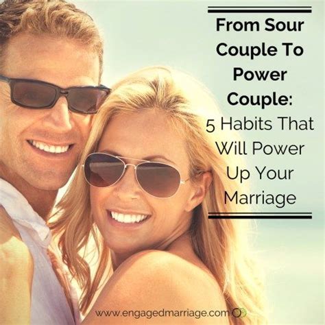 From Sour Couple To Power Couple 5 Habits That Will Power Up Your Marriage Marriage Romance