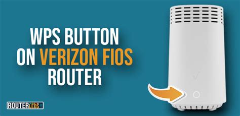 Wps Button On Verizon Router A Complete Guide Routerleds 44 Off