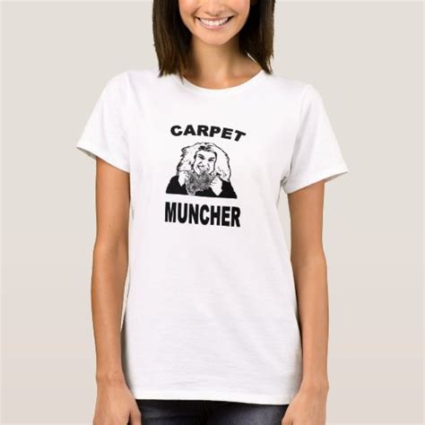 Carpet Muncher T Shirt Zazzle