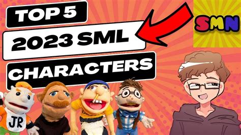 The Smr And I Ranked Our Top 5 Sml Characters In 2023 Youtube