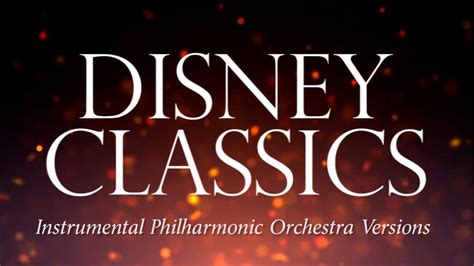 Disney Classics Instrumental Philharmonic Orchestra Versions Full