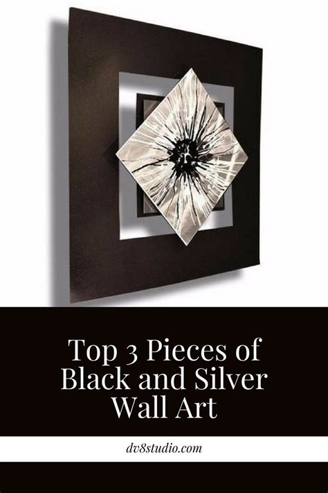 Top 3 Pieces Of Black And Silver Wall Art Silver Wall Art Wall Art