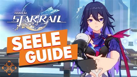 Honkai Star Rail Best Builds And Light Cones For Seele Youtube