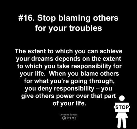 Stop Blaming Others For Your Troubles Grieving Quotes Quotes To Live