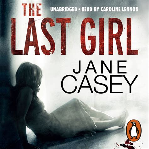 The Last Girl By Jane Casey Penguin Books Australia
