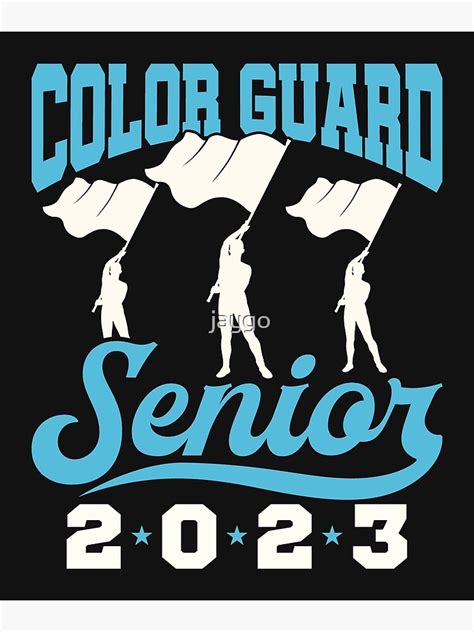 Color Guard Senior 2023 Poster By Jaygo Redbubble