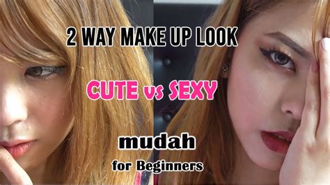 tutorial make up 2 karakter cute vs sexy l mudah untuk pemula youtube