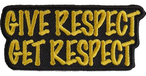 Give Respect Get Respect Patch Biker Sayings By Ivamis Patches