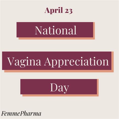 FemmePharma On Twitter April 23 Is National Vagina Appreciation Day