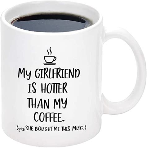My Girlfriend Is Hotter Than My Coffee Mug Valentines Day