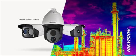 Hikvision Thermal Surveillance Cameras Deliver Advanced