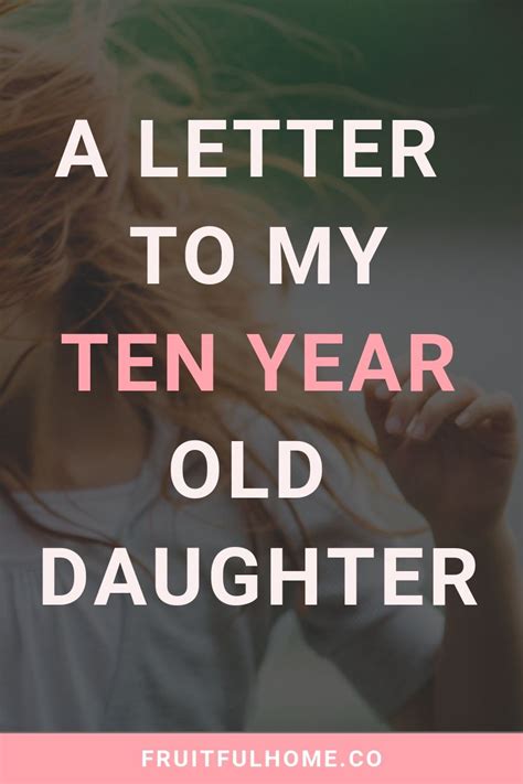 A Letter To My 10 Year Old Daughter Letter To My Daughter Letter To