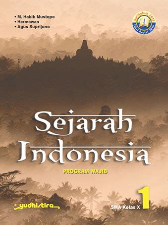 Boby, s.sos.,m.sos mapel sejarah indonesia. Download Buku Paket Sejarah Indonesia Kelas 10 - Guru Paud