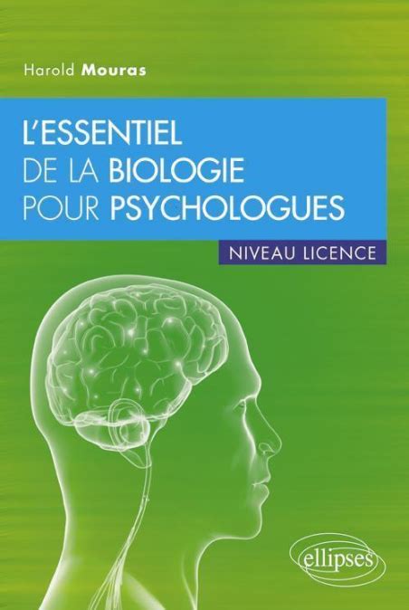 L Essentiel De La Biologie Pour Psychologues Niveau Licence