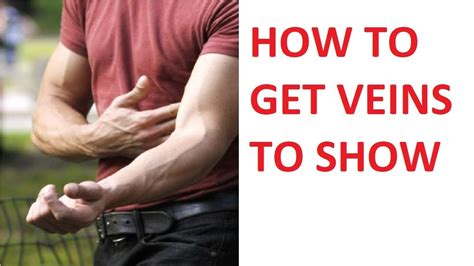 How To Get Veins To Show In Your Arms Youtube