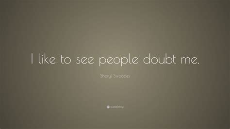 Sheryl Swoopes Quote I Like To See People Doubt Me 12 Wallpapers