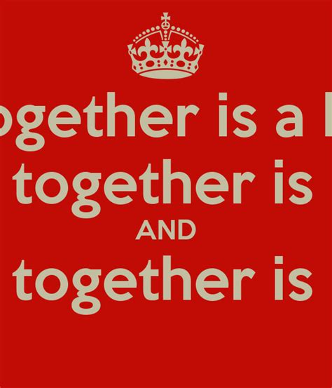 Coming Together Is A Beginning Keeping Together Is Progress And Working
