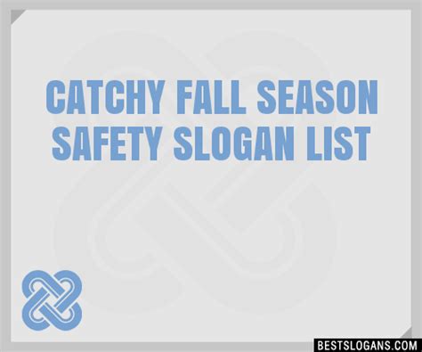 30 Catchy Fall Season Safety Slogans List Taglines Phrases And Names 2021