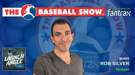 The Baseball Show S2e13 Rob Silver Video Fantraxhq