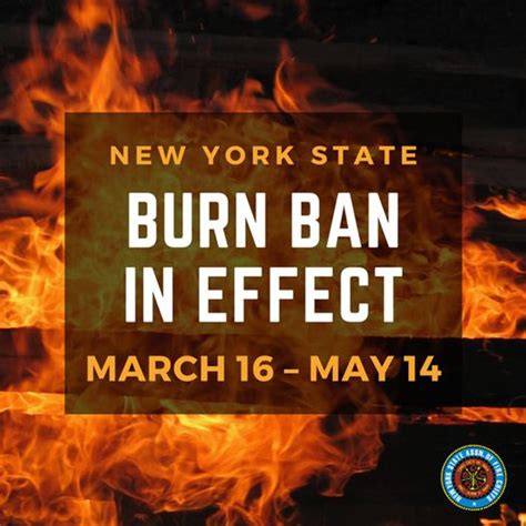 The Annual New York State Burn Ban Is In Effect From March 16 Through