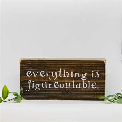 Everything Is Figureoutablesmall Wood Signsfunny Wooden Etsy