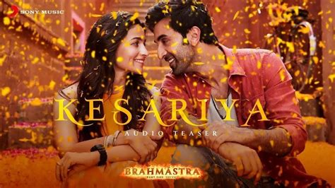 Kesariya Tera Ishq Hai Piya Arijit Singh New Song Ranbir Kapoor Alia Bhat Kesariya Full Song