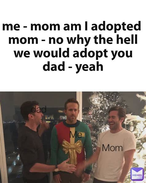 Mom Am I Adopted Captions Lovely