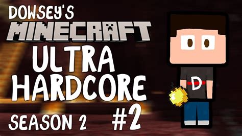 Dowsey S Minecraft Ultra Hardcore S E Youtube