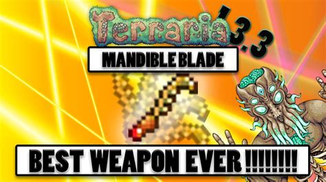 Terraria 1.3.3 - MANDIBLE BLADE - BEST INSNANELY POWERFUL MELEE WEAPON ...