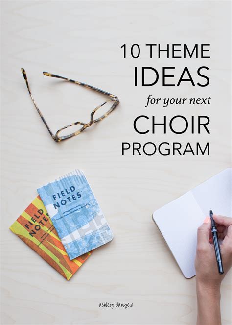 10 Theme Ideas For Your Next Choir Program Ashley Danyew