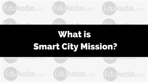 Smart City Mission In India Meaning Objective Feature Model Advantage