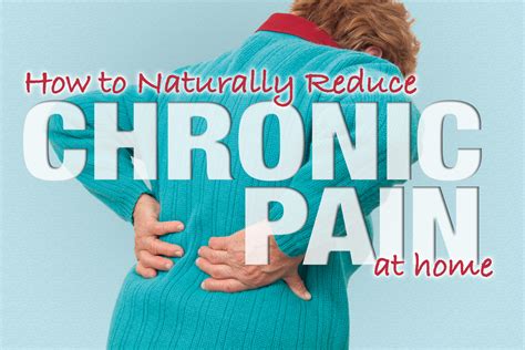 How To Naturally Reduce Chronic Pain At Home Alternatives For Seniors