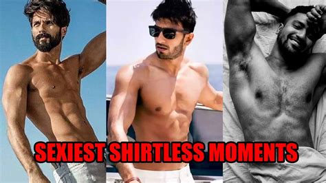 Shahid Kapoor Ranveer Singh And Vicky Kaushals Sexiest Shirtless