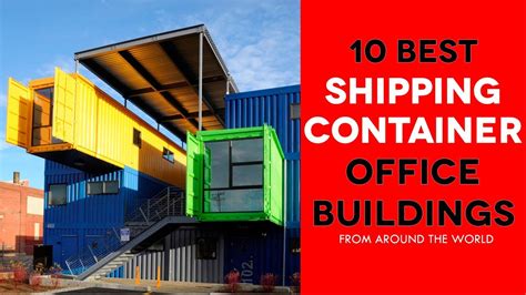 10 Awesome Modern Shipping Container Office Buildings Around The World