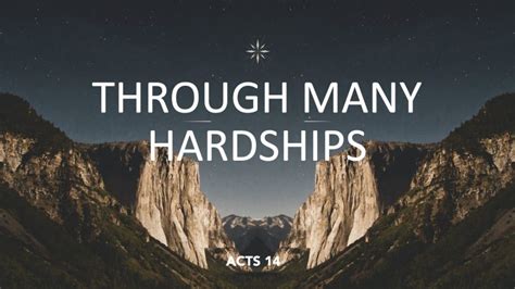 Acts 14 Through Many Hardships West Palm Beach Church Of Christ