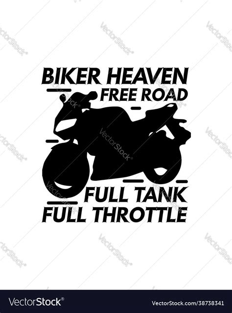 Biker Heaven Free Road Full Tank Full Throttle Vector Image