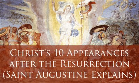 Christs 10 Appearances After The Resurrection Saint Augustine