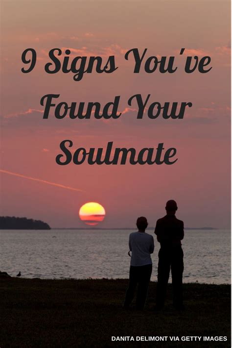 9 Signs Youve Found Your Soulmate If You Believe In That Sort Of