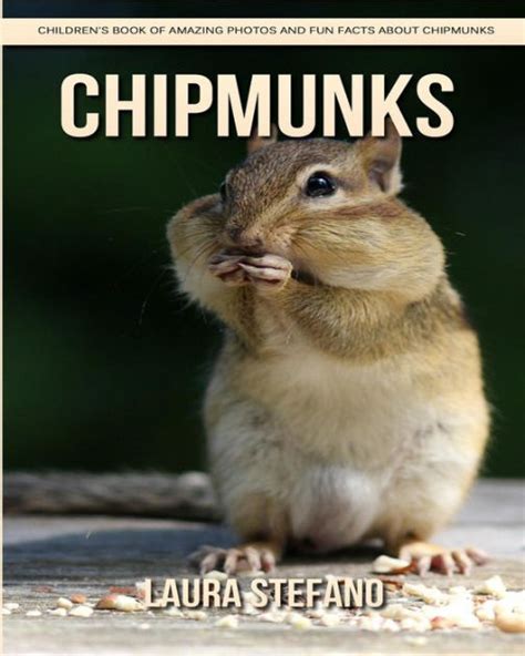 Chipmunks Childrens Book Of Amazing Photos And Fun Facts About