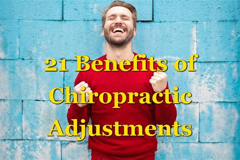 21 Benefits Of Chiropractic Adjustments Chiropractic Adjustment Benefits