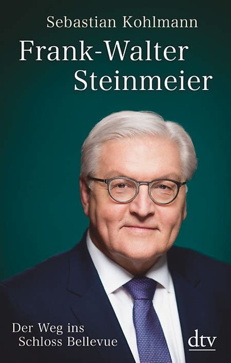 He was a close aide of . Frank-Walter Steinmeier von Sebastian Kohlmann | dtv