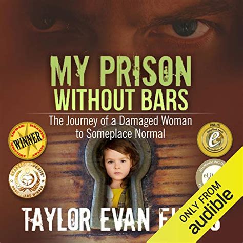 My Prison Without Bars The Journey Of A Damaged Woman To