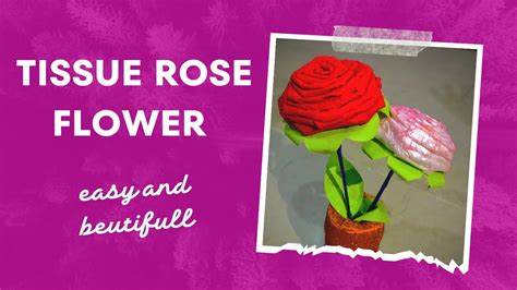 Diy Rose Flower Making With Tissue Paper Rose Flower Kaisa Banatai