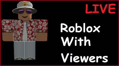 🔴roblox with viewers 🔴 youtube