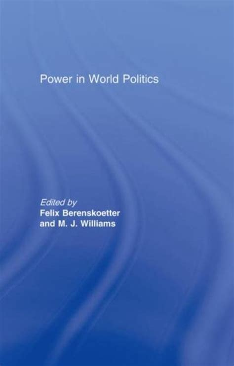 Power In World Politics 9780415421133 Berenskoe Felix Boeken