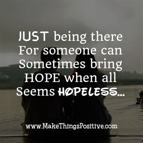 When Things Seem Hopeless Quotes Quotesgram