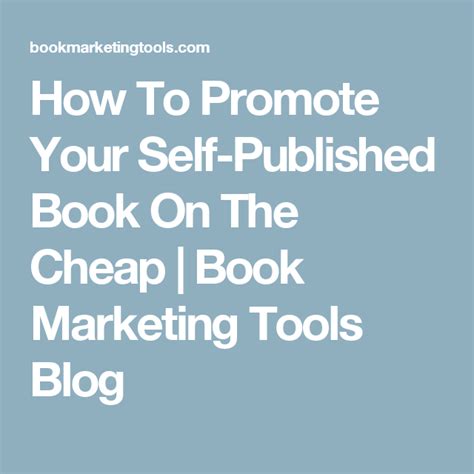 How To Promote Your Self Published Book On The Cheap Book Marketing