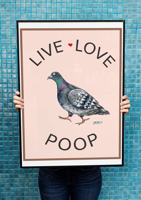 Live Love Poop Pigeon Poster Funny Pigeon Print Pigeon Etsy