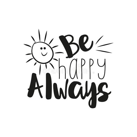 Be Happy Always Positive Saying Text With Cute Smiley Sun Stock