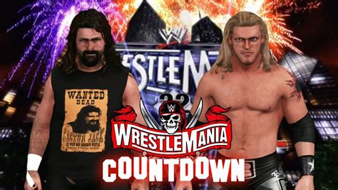 Wrestlemania Countdown Edge Vs Mick Foley Wrestlemania Wwe K Mods Youtube